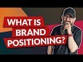 What is brand positioning?