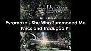 Pyramaze - She Who Summoned Me (lyrics and tradução PT)