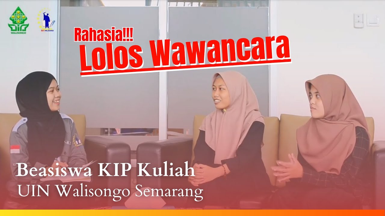 TIPS DAN TRIK LOLOS WAWANCARA BEASISWA KIP KULIAH UIN WALISONGO SEMARANG