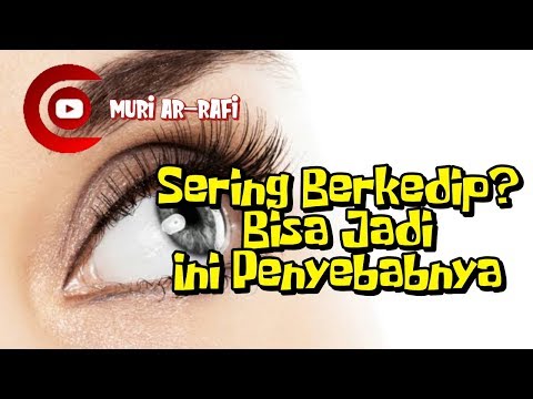 Video: Apakah yang menyebabkan kelip mata anda tidak berfungsi?