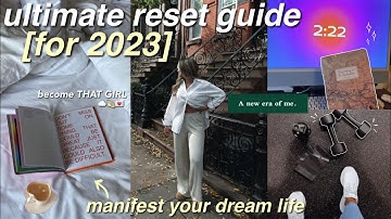 HOW TO MAKE 2023 YOUR BEST YEAR ! the ULTIMATE RESET GUIDE to be THAT GIRL (vision board, goals)💫