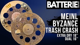 MEINL BYZANCE TRASH CRASH DUAL 16'' & EXTRA DRY 18'' - Demo | Batterie Magazine # 211