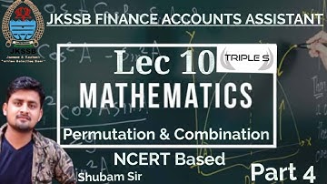 Lec 10 - Permutation & Combination - Combination Part 4 #Mathematics for JKSSB Exams by Shubam Sir