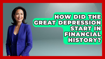How Did The Great Depression Start In Financial History? - Financial History Files