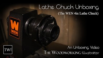 Lathe Chuck Unboxing (The WEN 4in Lathe Chuck)