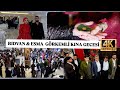 RIDVAN TEKMEN GÖRKEMLİ KINA GECESİ