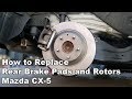 Mazda CX-5 Rear Brake Pad and Rotor Replacement 2013-2016 (Without EPB Motor)