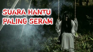 SUARA KUNTILANAK MENANGIS PALING MENAKUTKAN