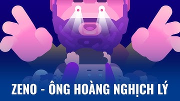 Zeno - Ông hoàng nghịch lý