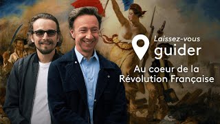 Laissez vous guider - Au cœur de la Révolution Française