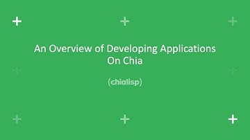 An Overview of Developing Applications on Chia | Chialisp