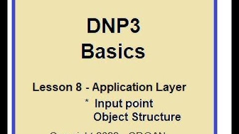 DNP3 Basics, Lesson 8, Application Layer, Input Point Object Structure