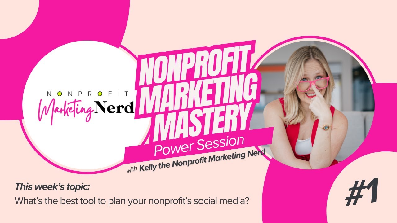 What's the Best Tool to Plan Your Nonprofit's Social Media? Nonprofit Marketing Master Power Session