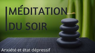 Méditation Du Soir | Anxiété et état Dépressif | Les 4 Saisons