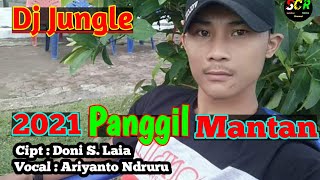 Dj Jungle Dutch 2021 Panggil Mantan - Lagu Nias Ciptaan Terbaru 2022.