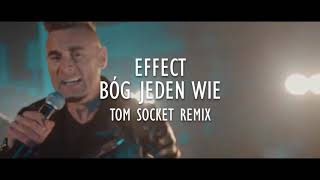 EFFECT - BÓG JEDEN WIE TOM SOCKET REMIX 2020
