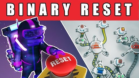 Binary Counter in Astroneer and reset