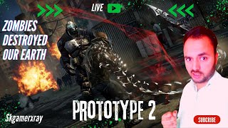 PROTOTYPE 2 | [part 2] | Hyper ZOMBIES attack on earth & survival is no more | SKgamerXray