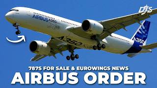 Airbus Order, 787s For Sale & Eurowings News