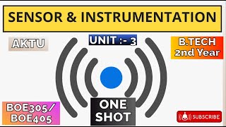 Sensor & Instrumentation Unit :-3 One Shot Video AKTU BOE305/405 B.Tech 2nd Year with Imp Questions