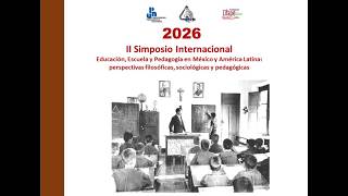 II Simposio Internacional 2026 Educación, Escuela y Pedagogía en México y América Latina