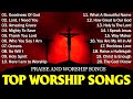 Top 100 Christian Praise And Worship Songs 2024 🙏 Songs About God