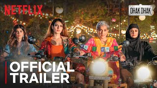 Dhak Dhak |  Trailer | Now Streaming | Netflix India