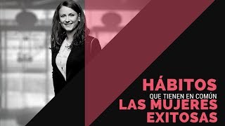 'Hábitos que tienen en común las mujeres exitosas' Por el Placer de Vivir con el Dr. César Lozano
