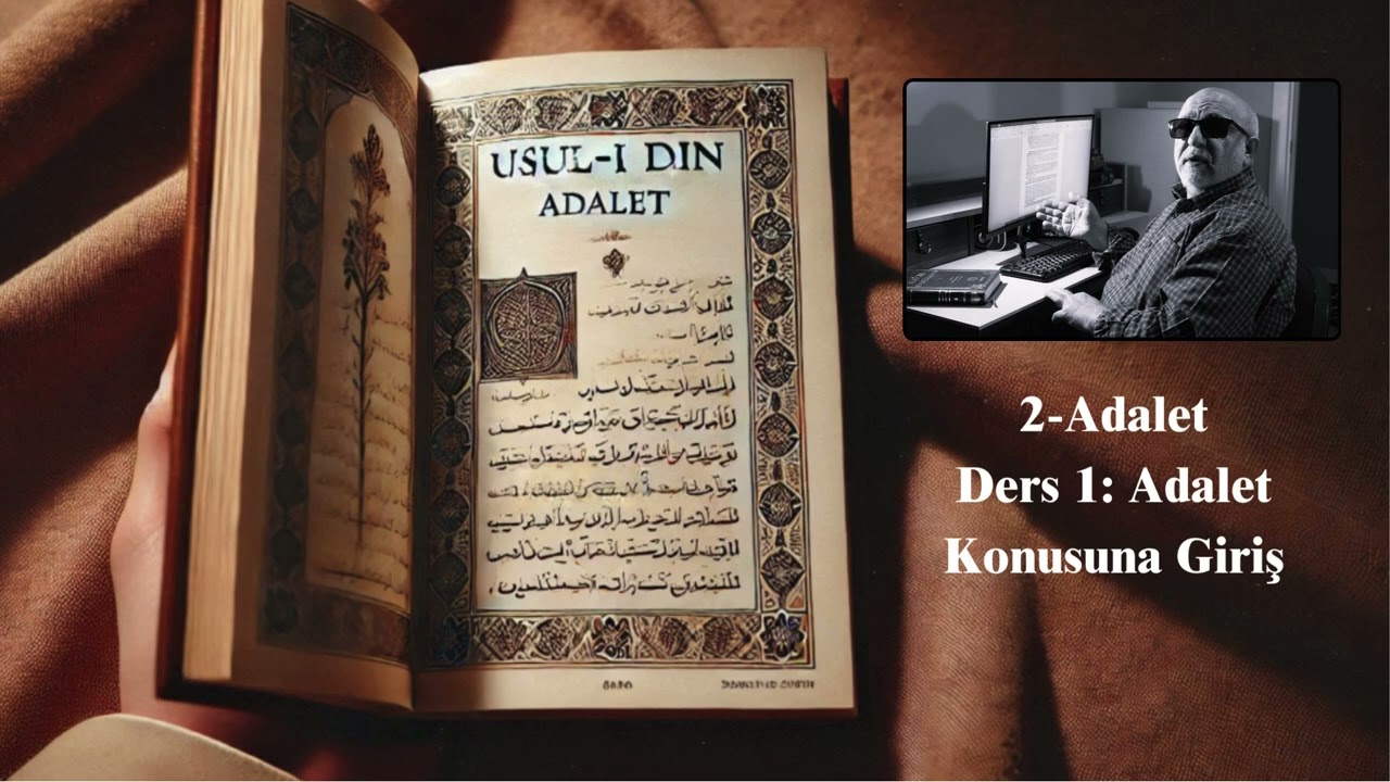 Usul-i Din Okumaları / 2 - ADALET
