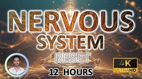 Powerful Nervous System Reset | 12 Hours | Release Anxiety, Trauma & Stress While You Sleep