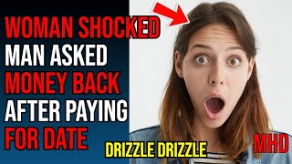 Woman FLABBERGASTED Man Asks MONEY BACK After PAYING For Date  | DRIZZLE DRIZZLE screenshot 1