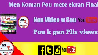 Men Koman Pou Mete Ekran Final nan video ki sou chaîne YouTube ou