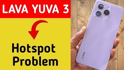 Lava Yuva 3 Hotspot problem solve kaise kare,How to fix Hotspot problem in Lava Yuva 3