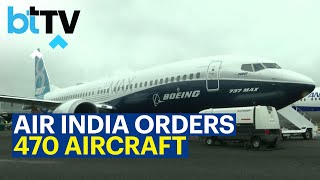 Air India's Multi-Billion Dollar Deal Is The Biggest Ever Aviation Deals In The World