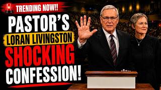 🤯🚨 Pastor Loran Livingston made a public bold confession of his sins
