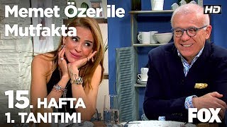 Memet Özer Ile Mutfakta 15. Hafta 1. Tanıtımı