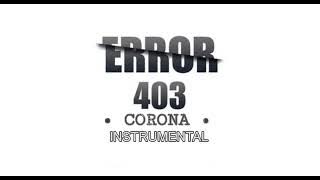 Error 403 - Corona - Instrumental Oficial - (Cruz Santa)