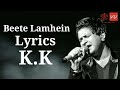 Beete Lamhein (Lyrics) KK The Train Mithoon, Sayeed Qadri, Emraan Hashmi,