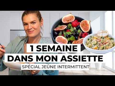 Comment je pratique le jeûne intermittent | Une semaine dans mon assiette