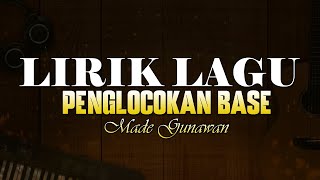 Lirik Penglocokan Base - Made Gunawan 🎵 Lirik Lagu Bali Populer 🎵 Lagu Bali Terbaru 2024