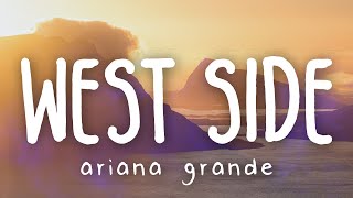 Video thumbnail of "Ariana Grande - west side (Lyric Video)"