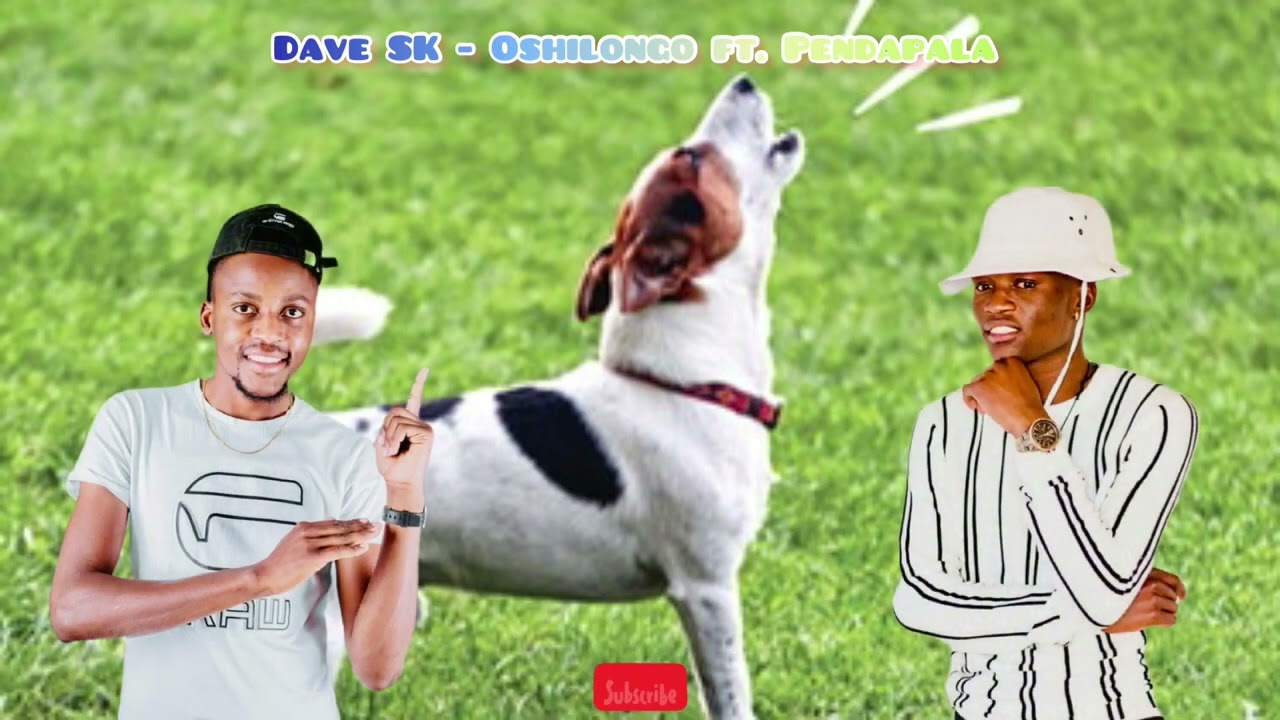 Dave SK - Oshilongo ft. Pendapala