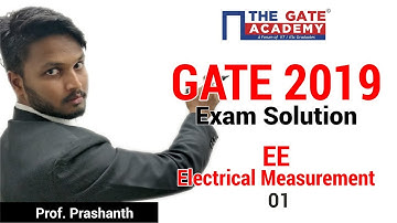 GATE 2019 Answer Key - Video Solution for Electrical Engineering | Electrical Measurement - 01
