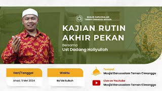 Kajian Akhir Pekan | Ust Dadang Holiyulloh | Masjid Darussalam Taman Cimanggu