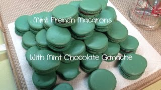 Mint French Macarons with Mint Chocolate Ganache