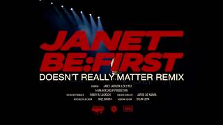Janet Jackson Befirst - Doesnt Really Matter Remix