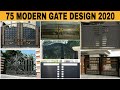 75 modern gate design 2020  latest model of this year