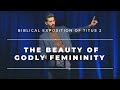 The Beauty of Godly Femininity