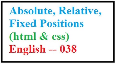 Absolute, Relative, Fixed Positions in CSS -- English 038-vlr  training