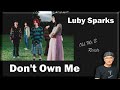 Luby Sparks - Don&#39;t Own Me (Reaction)